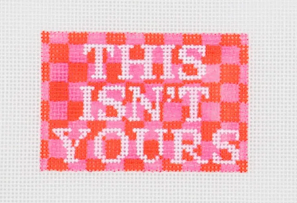 This Isn't Yours Luggage Tag
