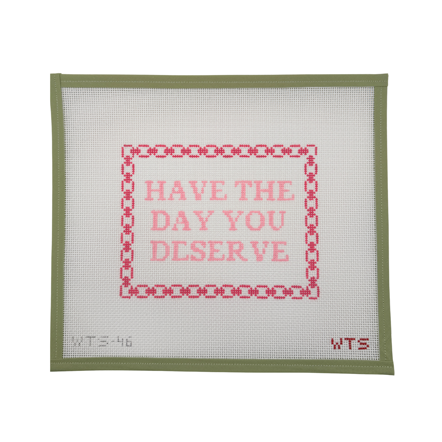 Have the Day you Deserve