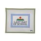 Last Day of School