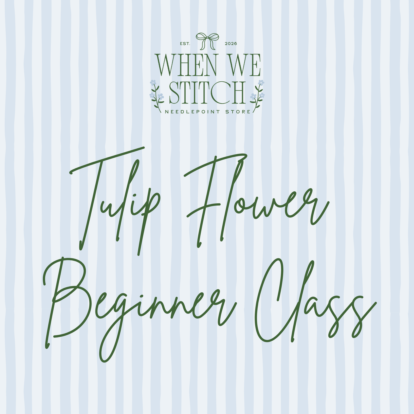 Tulip Flower Beginner Class