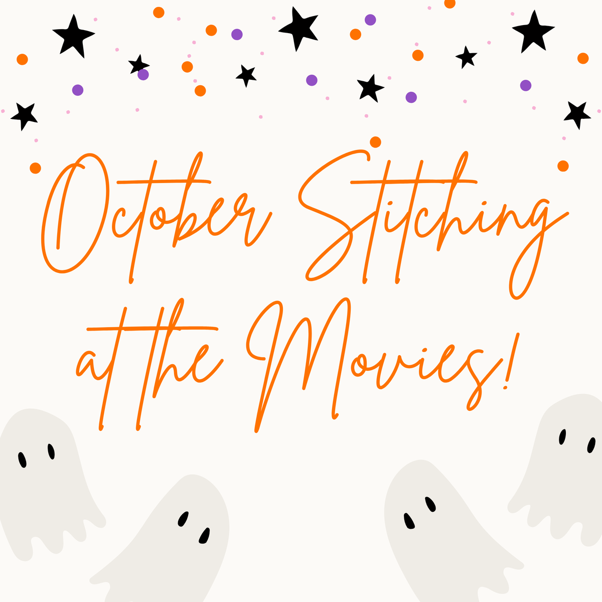 October Stitching Night at the Movies!