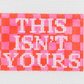 This Isn't Yours Luggage Tag