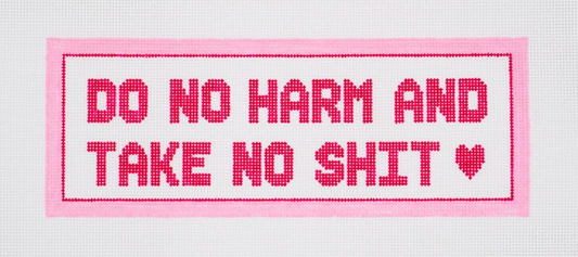 Do No Harm, and Take No Shit
